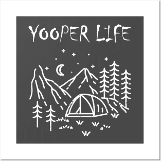 YOOPER LIFE CAMPING Posters and Art